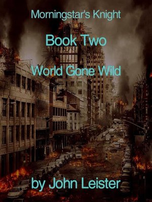 cover image of Morningstar's Knight Book Two World Gone Wild